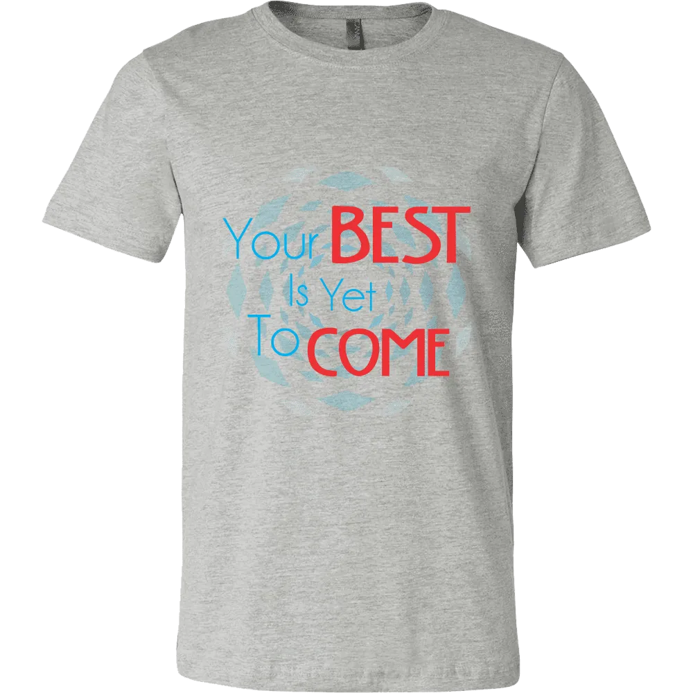 Canvas Men's Shirts The Past Is Gone, Your Best Is Yet To Come!!