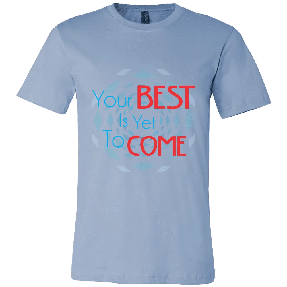 Canvas Men's Shirts The Past Is Gone, Your Best Is Yet To Come!!
