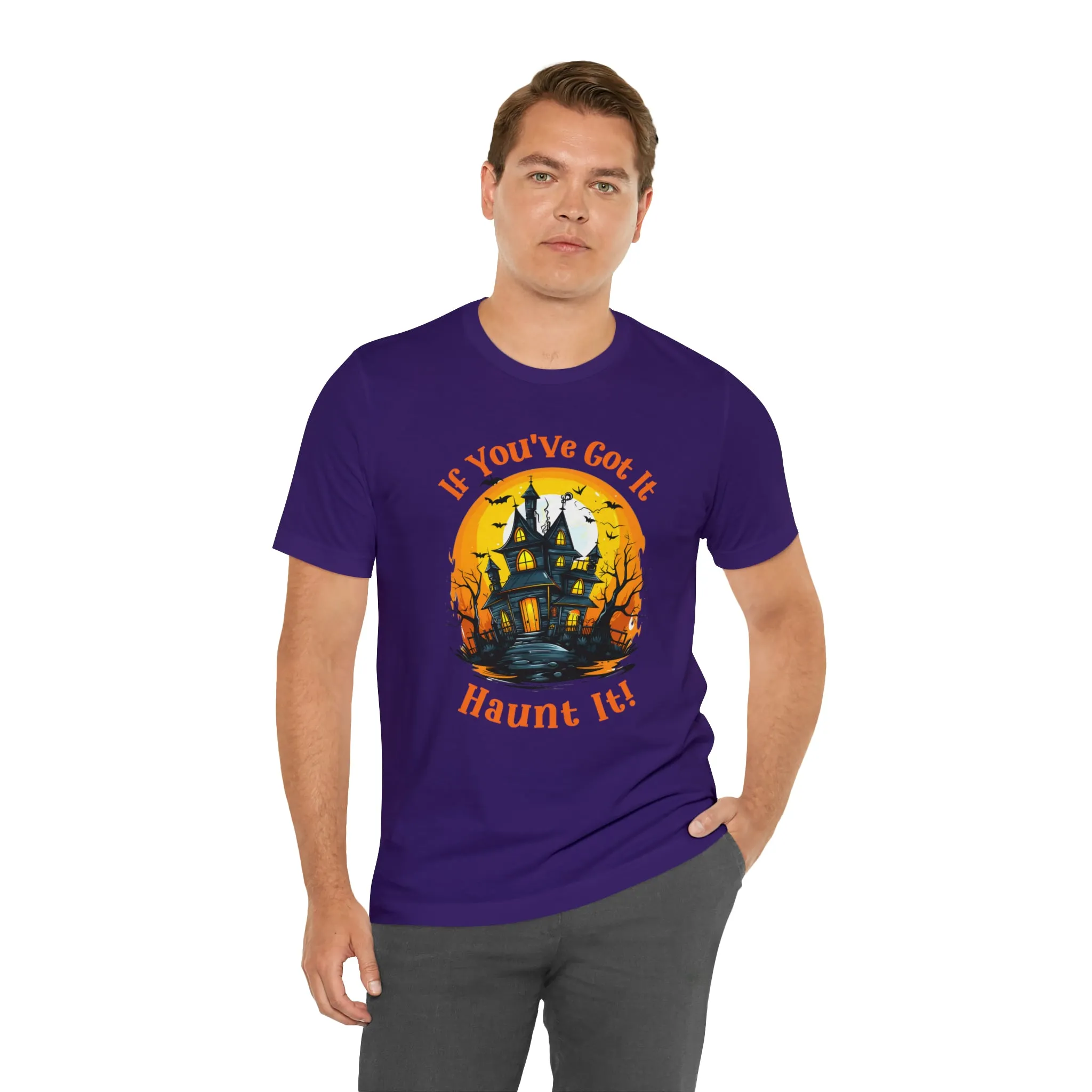 If You've Got It Haunt It Halloween T-Shirt | Scary Haunted House Tee |  Bella Canvas 3001Unisex | Creepy Short Sleeve Tshirt