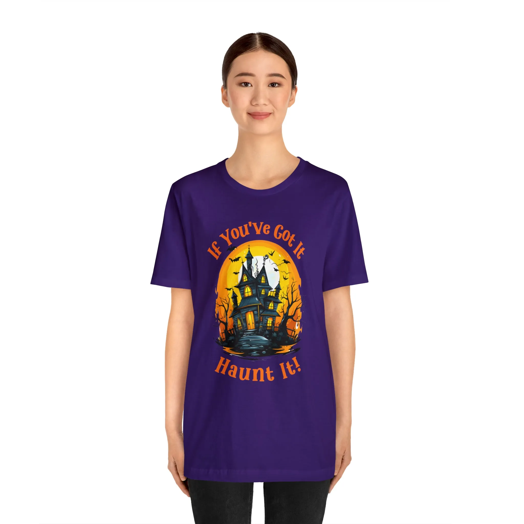 If You've Got It Haunt It Halloween T-Shirt | Scary Haunted House Tee |  Bella Canvas 3001Unisex | Creepy Short Sleeve Tshirt