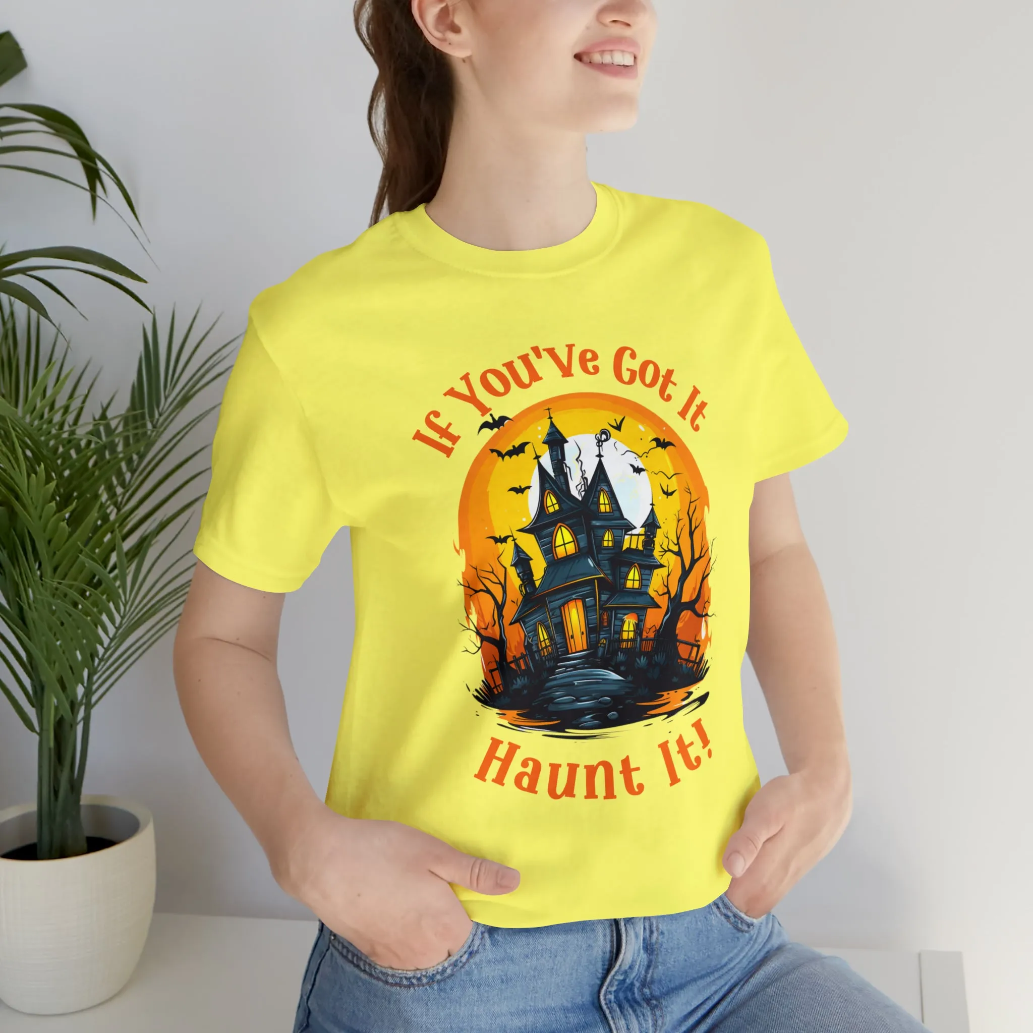 If You've Got It Haunt It Halloween T-Shirt | Scary Haunted House Tee |  Bella Canvas 3001Unisex | Creepy Short Sleeve Tshirt