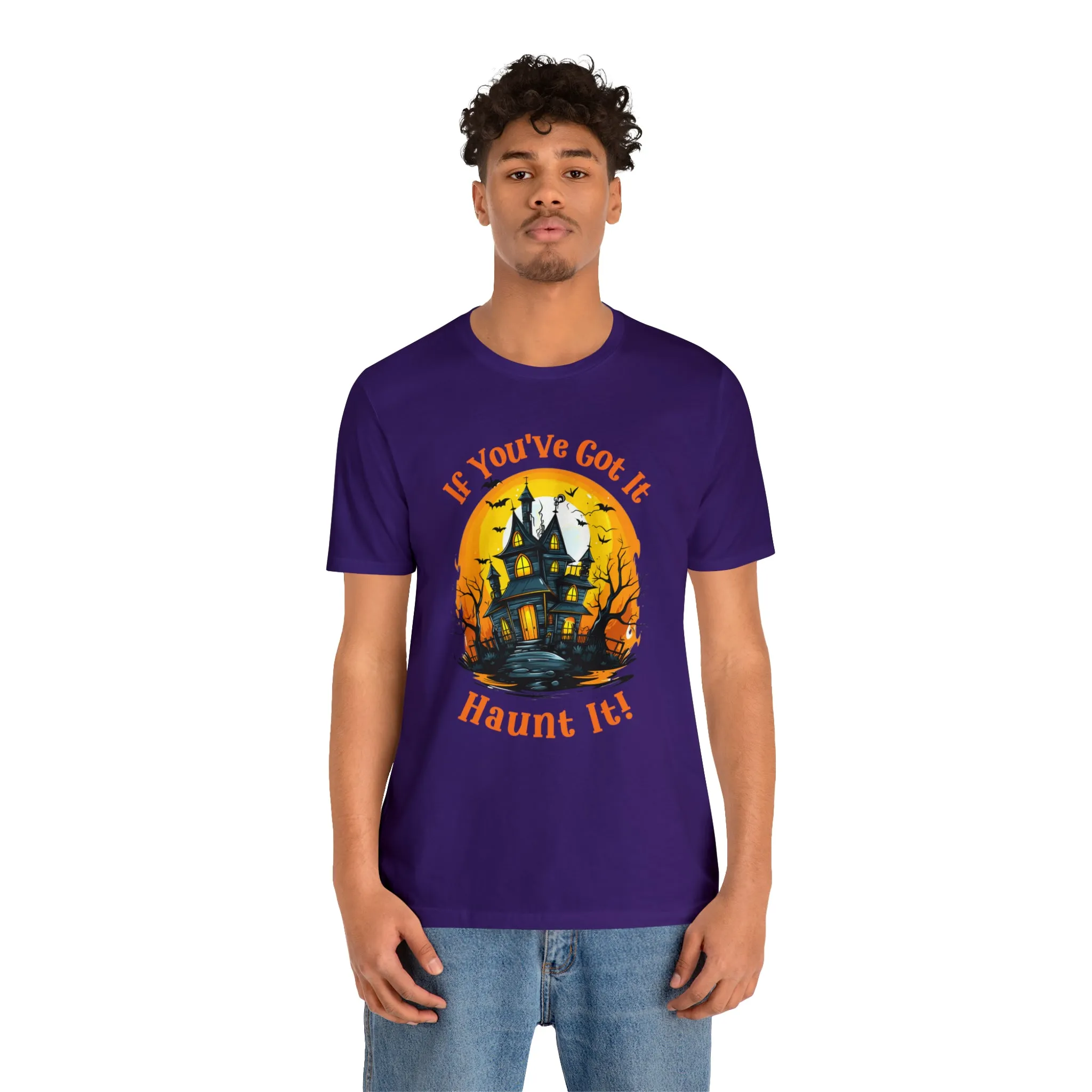 If You've Got It Haunt It Halloween T-Shirt | Scary Haunted House Tee |  Bella Canvas 3001Unisex | Creepy Short Sleeve Tshirt