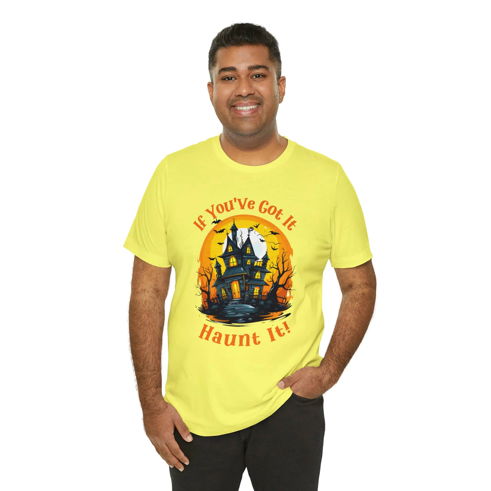 If You've Got It Haunt It Halloween T-Shirt | Scary Haunted House Tee |  Bella Canvas 3001Unisex | Creepy Short Sleeve Tshirt