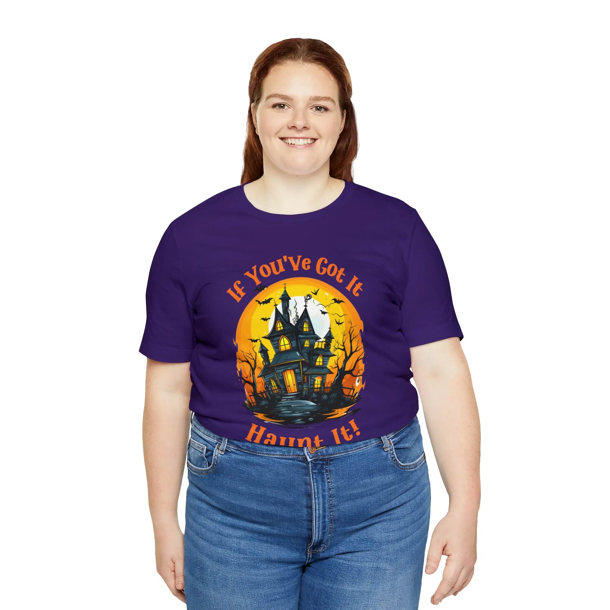 If You've Got It Haunt It Halloween T-Shirt | Scary Haunted House Tee |  Bella Canvas 3001Unisex | Creepy Short Sleeve Tshirt