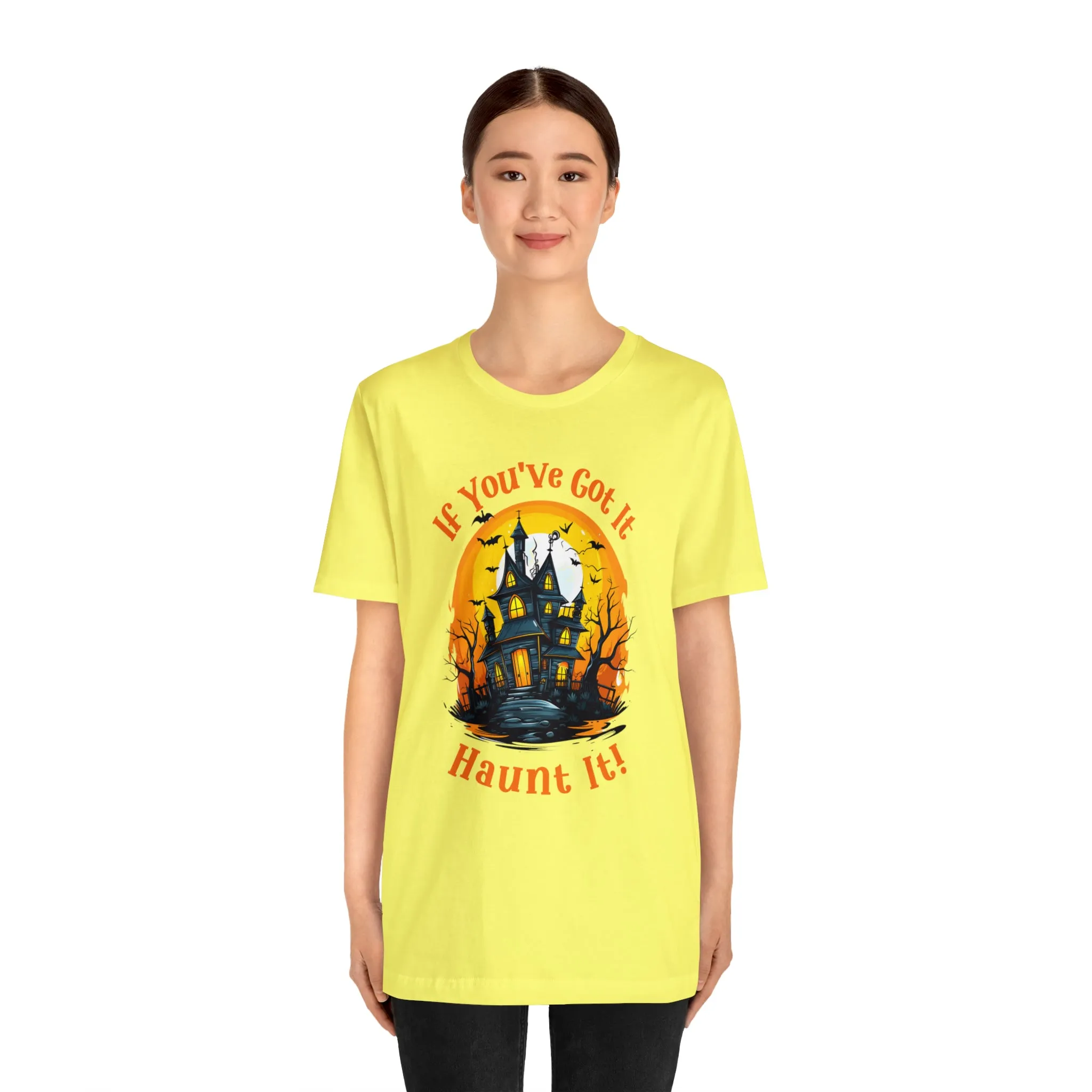 If You've Got It Haunt It Halloween T-Shirt | Scary Haunted House Tee |  Bella Canvas 3001Unisex | Creepy Short Sleeve Tshirt
