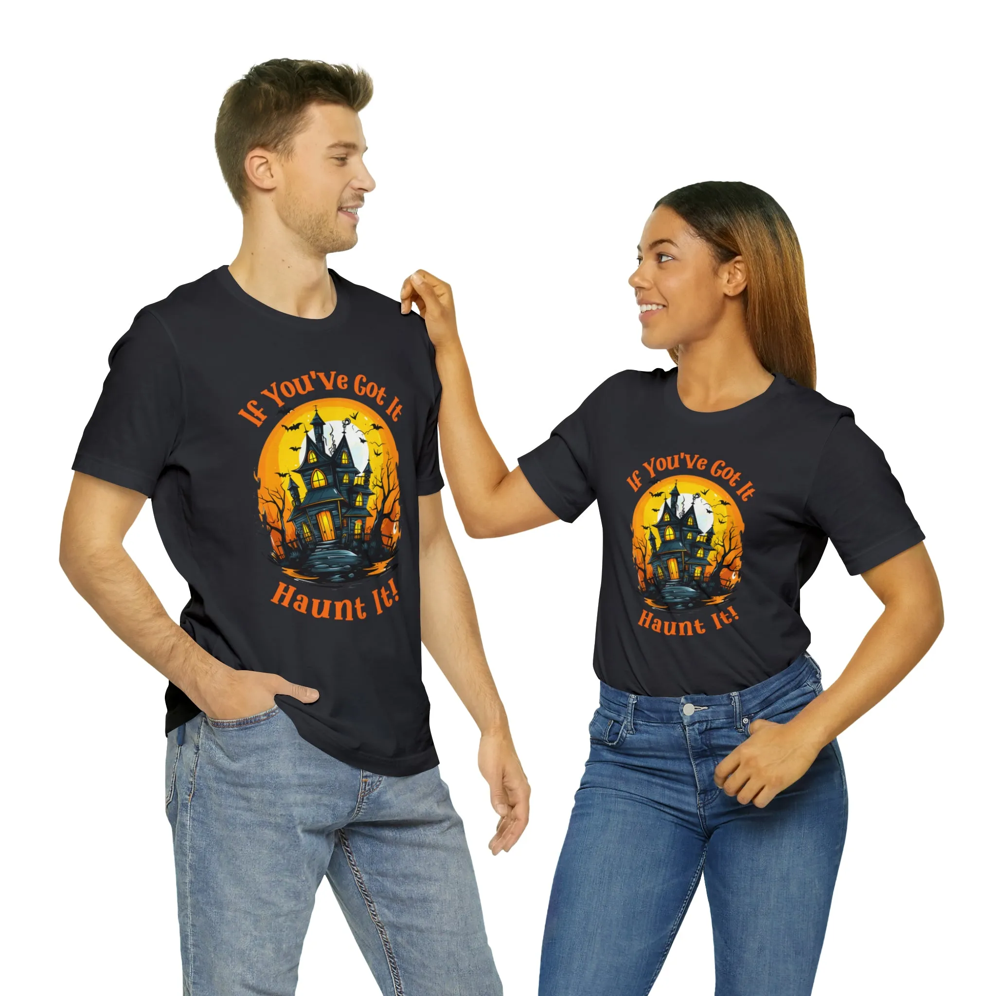 If You've Got It Haunt It Halloween T-Shirt | Scary Haunted House Tee |  Bella Canvas 3001Unisex | Creepy Short Sleeve Tshirt