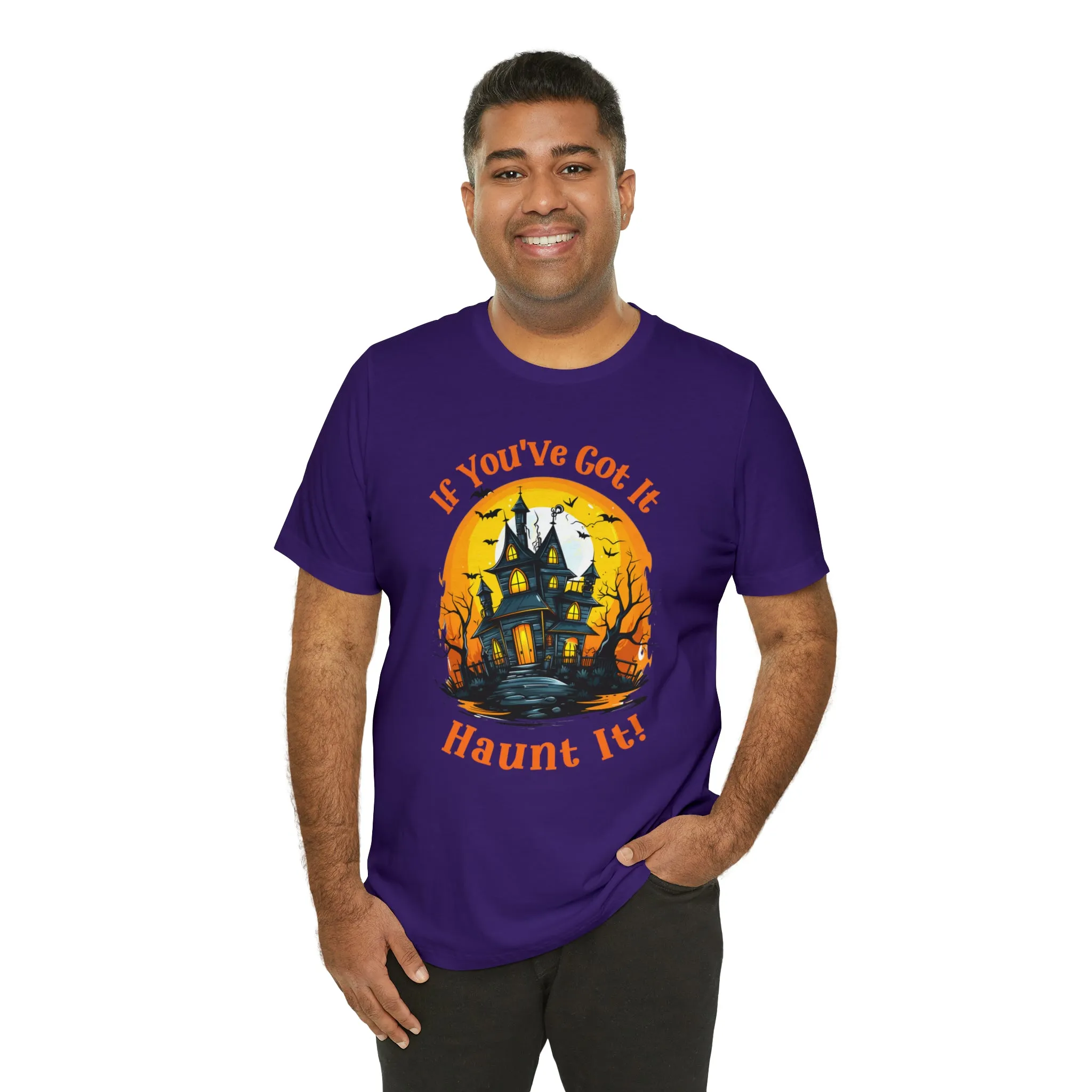 If You've Got It Haunt It Halloween T-Shirt | Scary Haunted House Tee |  Bella Canvas 3001Unisex | Creepy Short Sleeve Tshirt