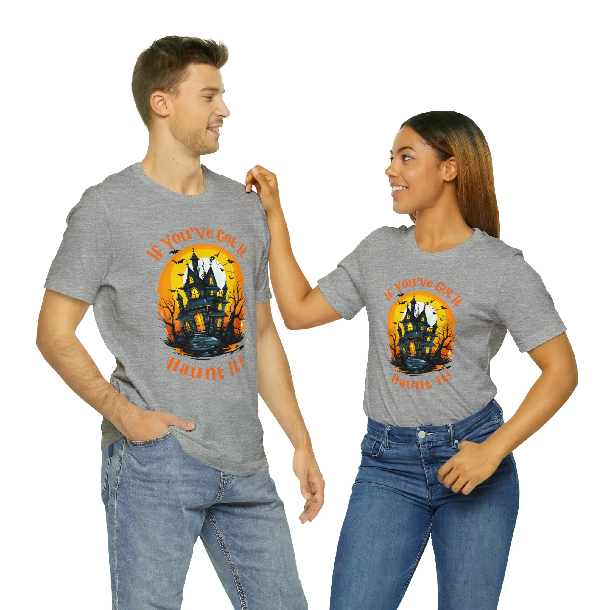 If You've Got It Haunt It Halloween T-Shirt | Scary Haunted House Tee |  Bella Canvas 3001Unisex | Creepy Short Sleeve Tshirt