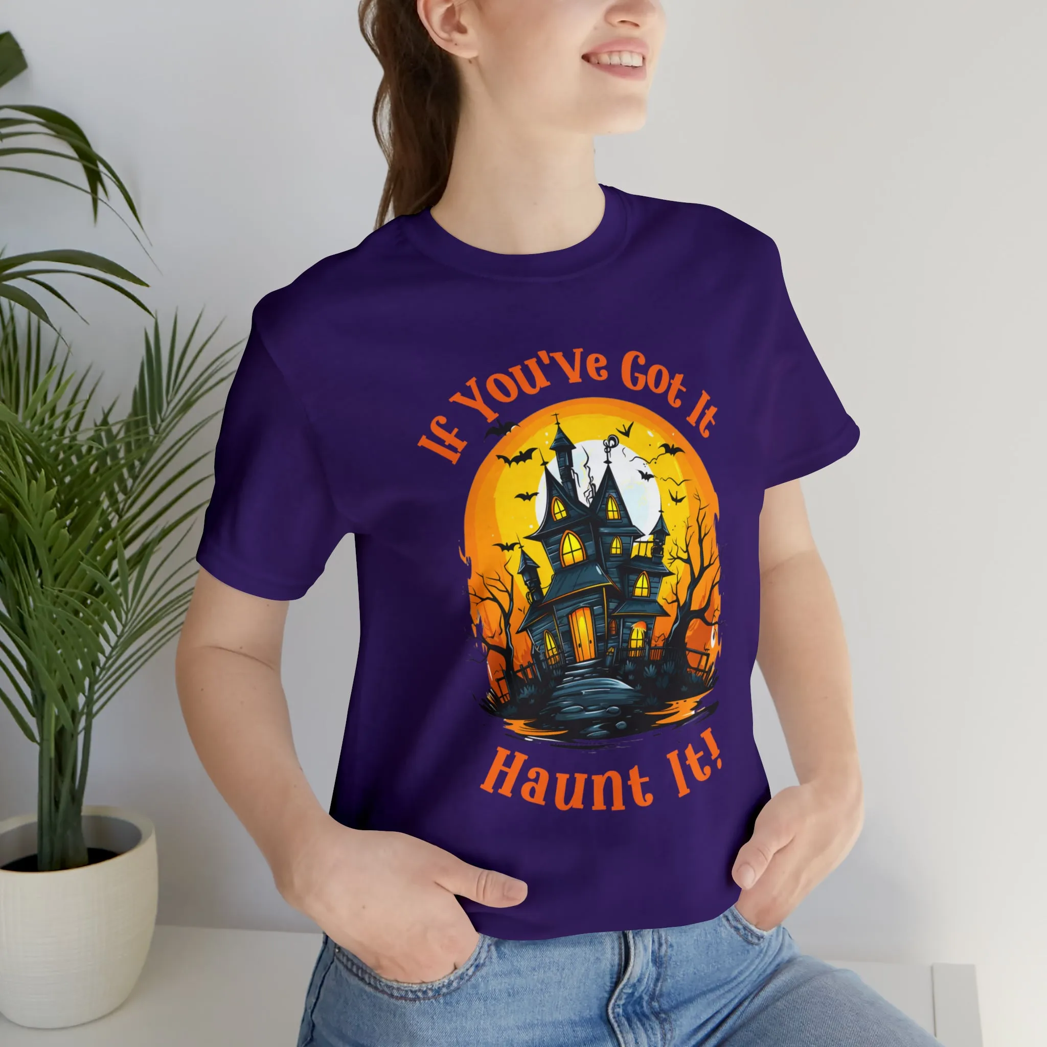 If You've Got It Haunt It Halloween T-Shirt | Scary Haunted House Tee |  Bella Canvas 3001Unisex | Creepy Short Sleeve Tshirt