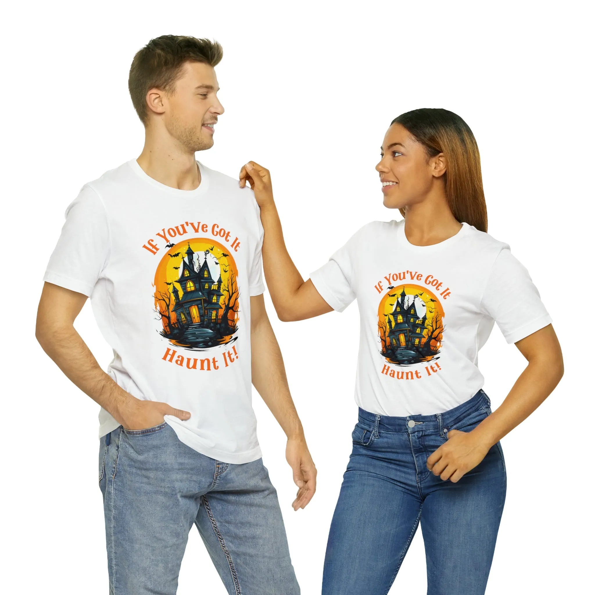 If You've Got It Haunt It Halloween T-Shirt | Scary Haunted House Tee |  Bella Canvas 3001Unisex | Creepy Short Sleeve Tshirt
