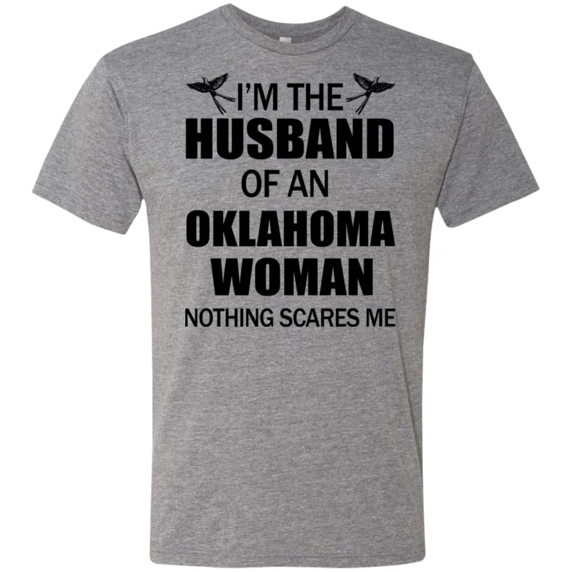I'm The Husband Of An Oklahoma Woman T Shirt