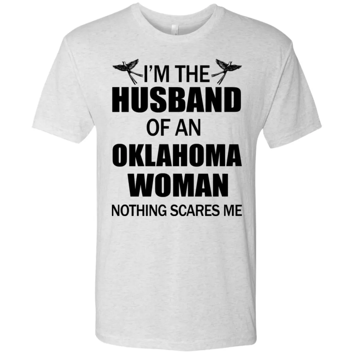I'm The Husband Of An Oklahoma Woman T Shirt