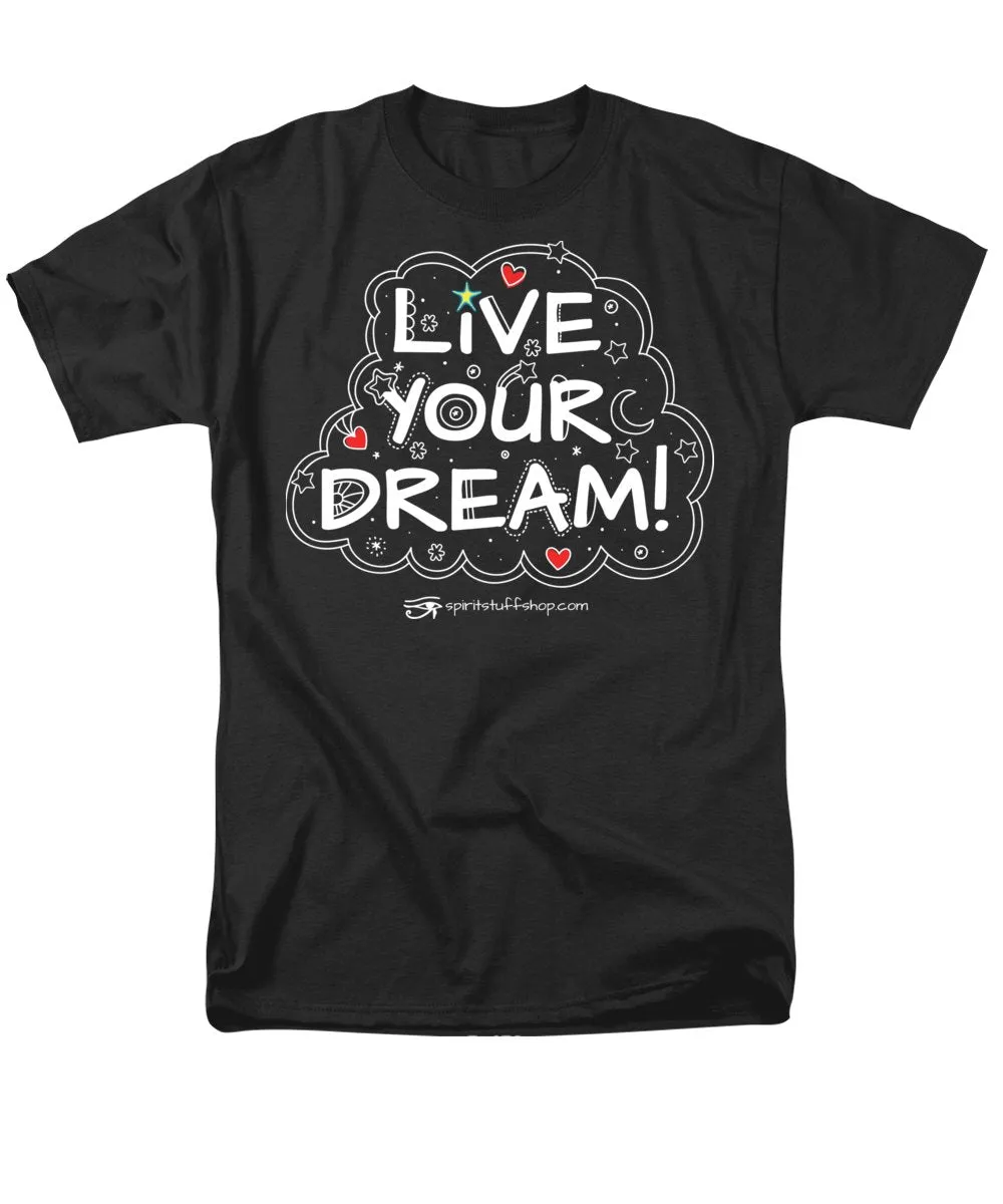 Live Your Dream - Men's T-Shirt  (Regular Fit)
