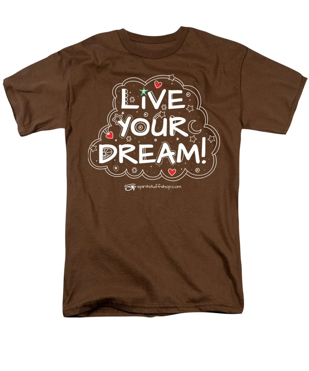 Live Your Dream - Men's T-Shirt  (Regular Fit)