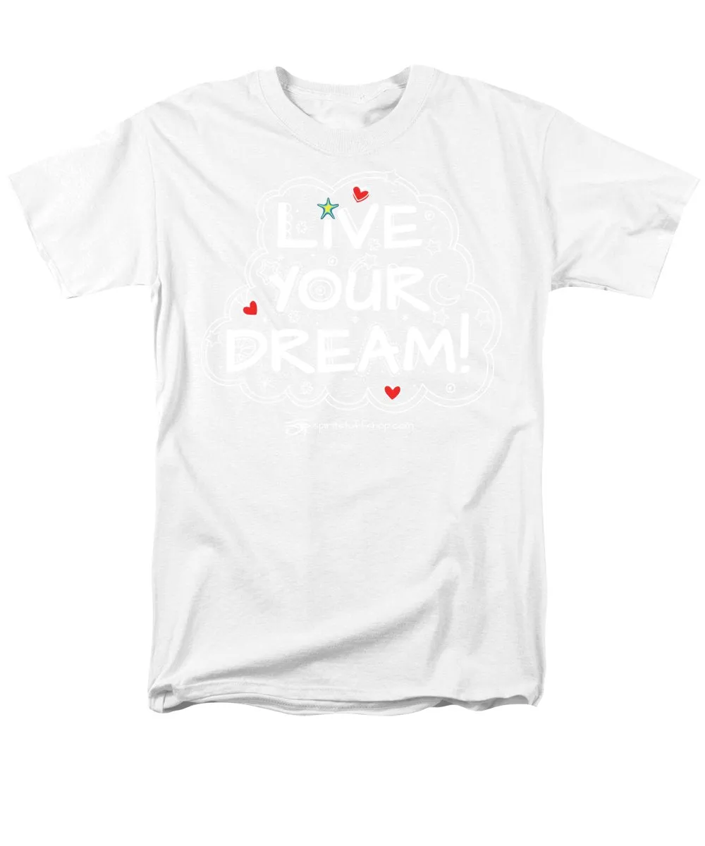 Live Your Dream - Men's T-Shirt  (Regular Fit)