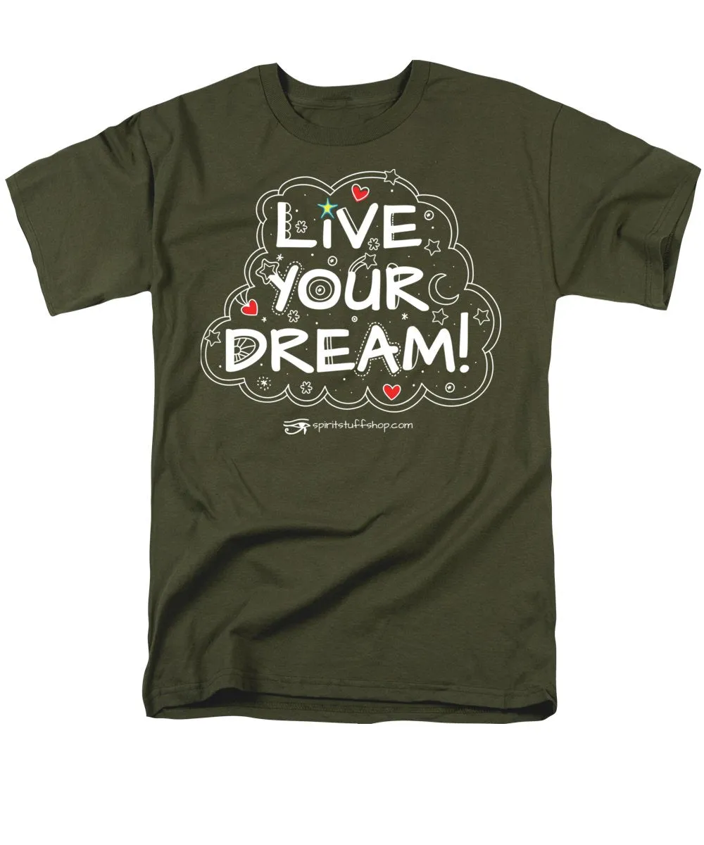 Live Your Dream - Men's T-Shirt  (Regular Fit)