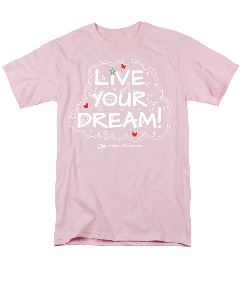 Live Your Dream - Men's T-Shirt  (Regular Fit)