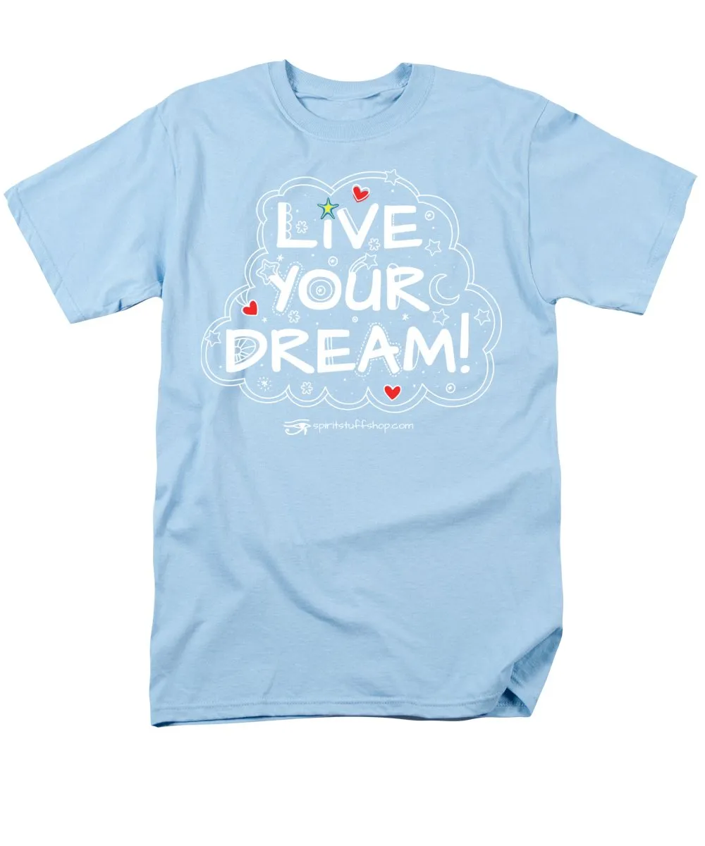 Live Your Dream - Men's T-Shirt  (Regular Fit)