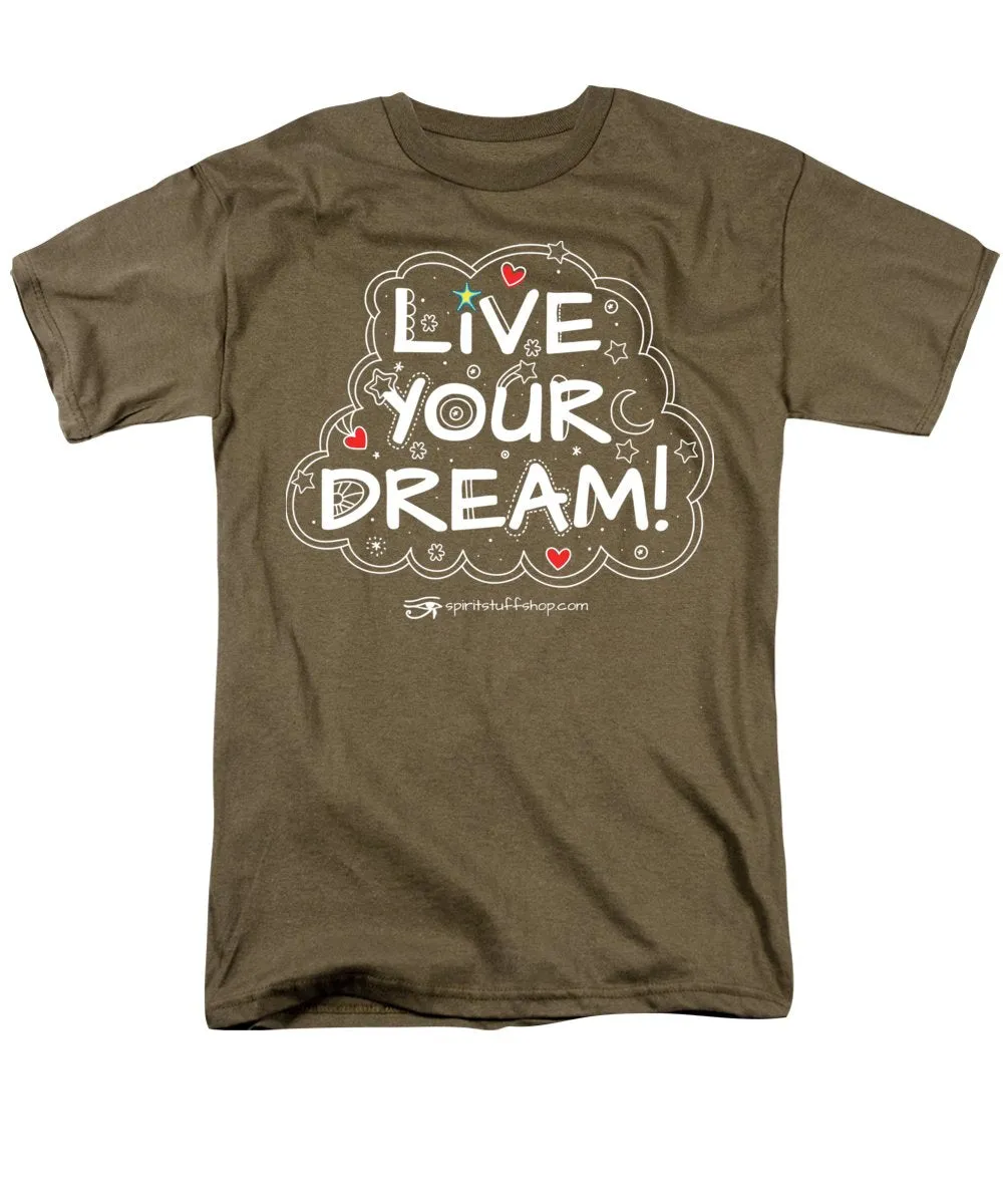 Live Your Dream - Men's T-Shirt  (Regular Fit)