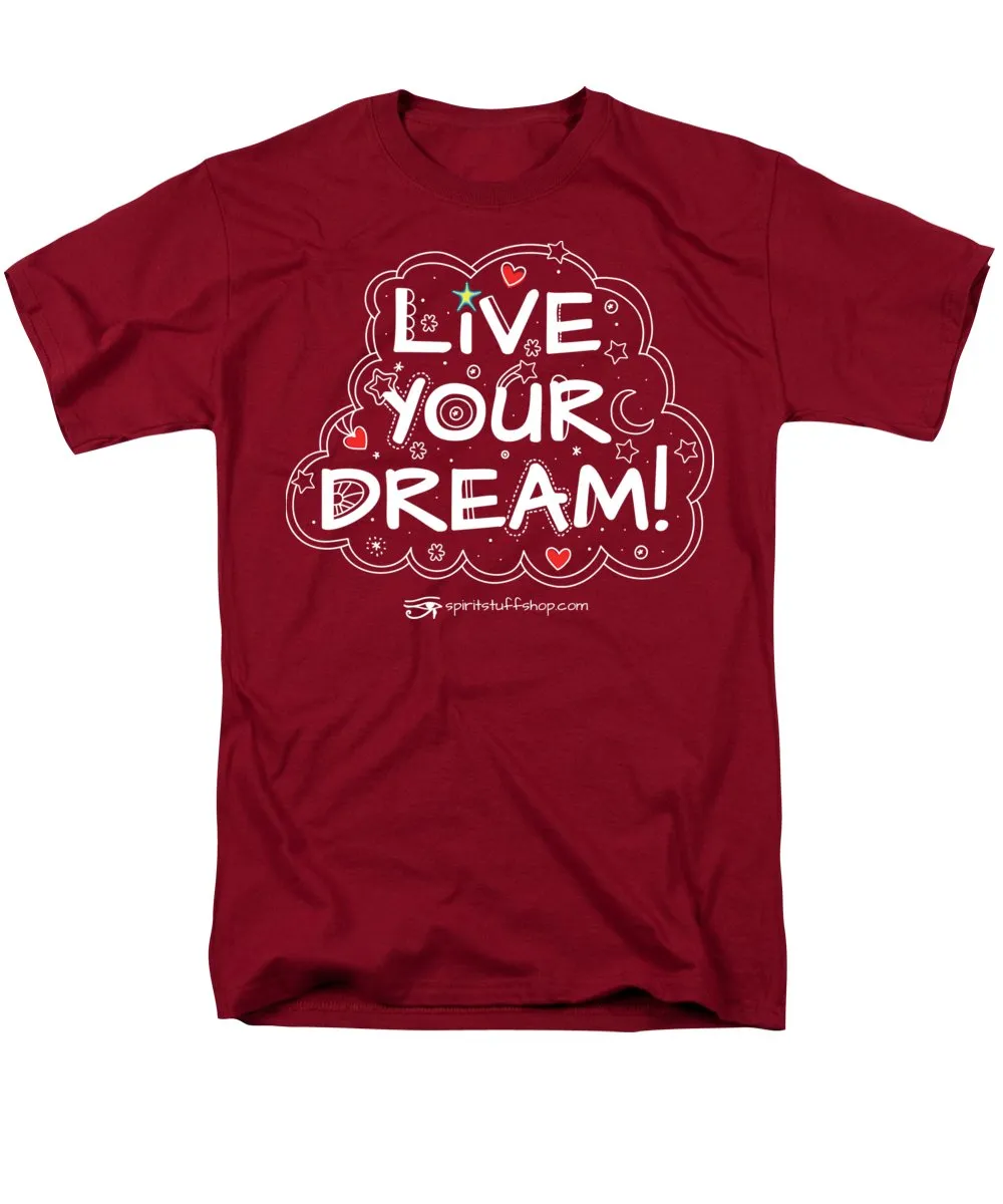 Live Your Dream - Men's T-Shirt  (Regular Fit)