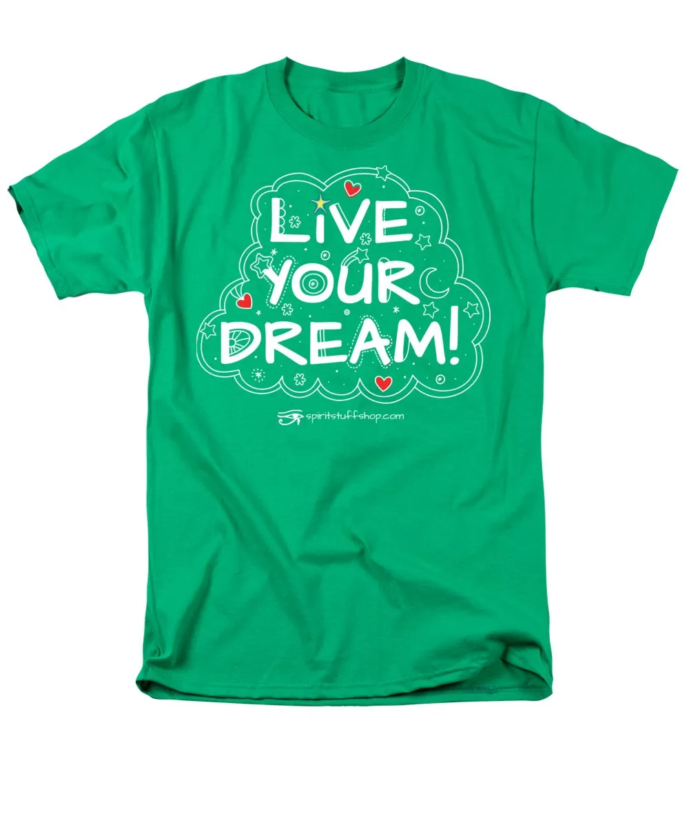 Live Your Dream - Men's T-Shirt  (Regular Fit)