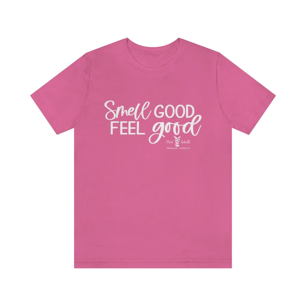 Smell Good. Feel Good.