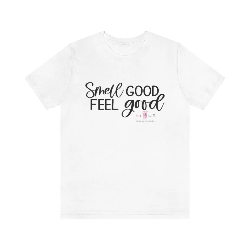 Smell Good. Feel Good.