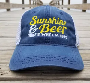 Sunshine and Beer That's Why I'm Here