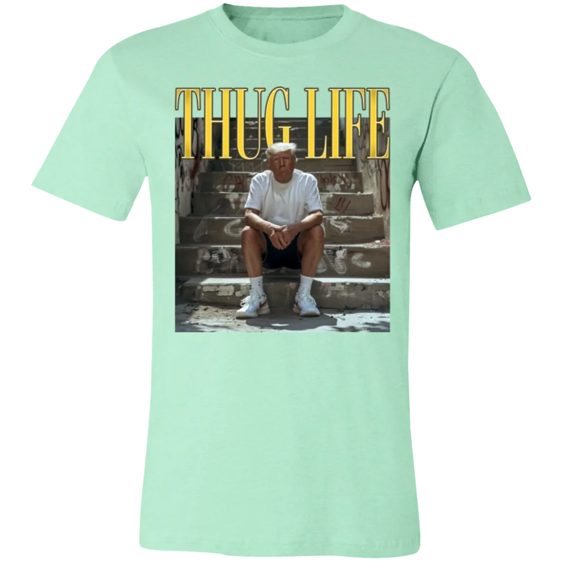 Thug Life Trump Bella Canvas Tee – Bold Political Statement with Comfort and Style